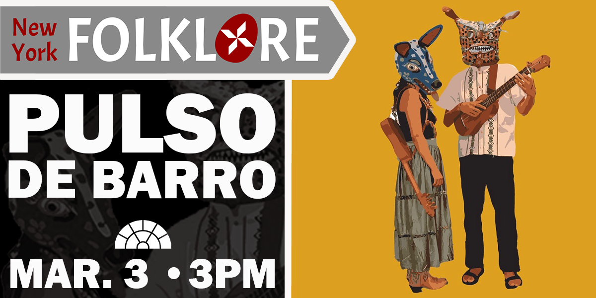 New York Folklore presents Pulso De Barro