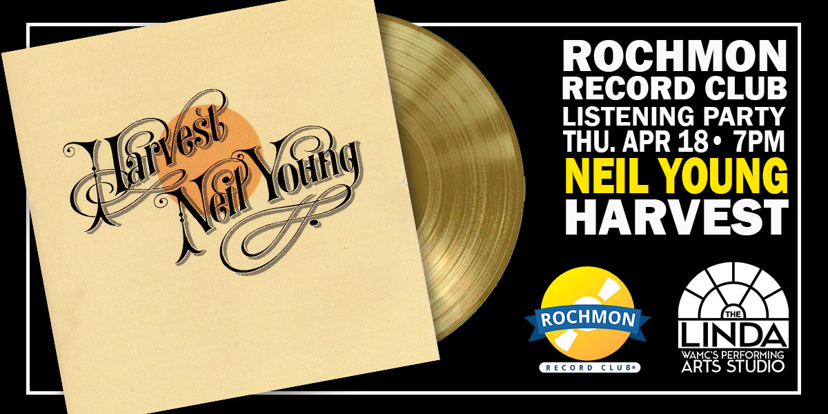 Rochmon Record Club Listening Party - Neil Young "Harvest"